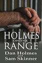 Holmes on the Range: A Novel of Bad Choices, Harsh Realities and Life in the Federal Prison System - Paperback