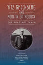 Yitz Greenberg and Modern Orthodoxy: The Road Not Taken - Paperback