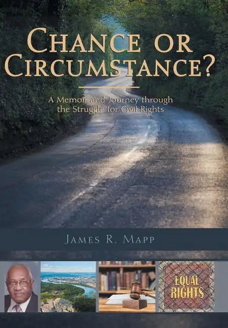 Chance or Circumstance?: A Memoir and Journey through the Struggle for Civil Rights - Hardcover