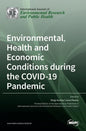 Environmental, Health and Economic Conditions during the COVID-19 Pandemic - Hardcover