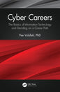 Cyber Careers: The Basics of Information Technology and Deciding on a Career Path - Paperback