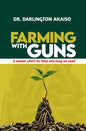 Farming with Guns: A nation short on time and long on need - Paperback