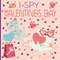 I Spy Valentine's Day: A Fun Book For 2-5 Year Old About Winter & Valentine's Day Great Gift For Preschoolers & Kids & Kindergarten - Paperback