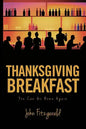 Thanksgiving Breakfast: You Can Go Home Again - Paperback