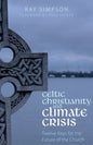 Celtic Christianity and Climate Crisis: Twelve Keys for the Future of the Church - Paperback