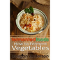 Fermented Foods: How to Ferment Vegetables - Paperback