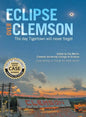 Eclipse over Clemson: The Day Tigertown Will Never Forget - Hardcover