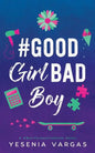 #GoodGirlBadBoy - Paperback