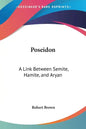 Poseidon: A Link Between Semite, Hamite, and Aryan - Paperback