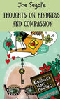 Joe Segal's Book Of Thoughts On Compassion And Kindness - Paperback