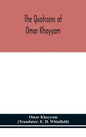 The Quatrains of Omar Khayyam - Hardcover