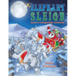 The Elephant Sleigh: Santa's Unforgettable Christmas - Paperback