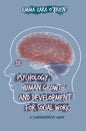 Psychology, Human Growth and Development for Social Work: A Comprehensive Guide - Paperback