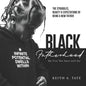 Black Fatherhood: The Struggles, Beauty & Expectations of Being a New Father: My First Two Years with Kai - Paperback