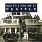 Historic Photos of Seattle - Hardcover