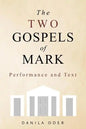 The Two Gospels of Mark: Performance and Text - Paperback
