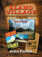 Alamo Village: How a Texas Cattleman Brought Hollywood to the Old West (hardback) - Hardcover