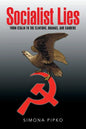 Socialist Lies: From Stalin to the Clintons, Obamas, and Sanders - Paperback