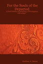 For the Souls of the Departed: A brief history & sampling of Portuguese folk magic. - Paperback