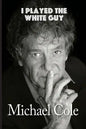 I Played the White Guy - Paperback