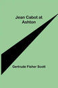 Jean Cabot at Ashton - Paperback