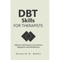 DBT Skills for Therapists: Effective Techniques for Emotional Regulation and Mindfulness - Paperback