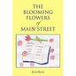 The Blooming Flowers of Main Street - Paperback