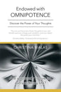 Endowed with Omnipotence: Discover the Power of Your Thoughts - Paperback