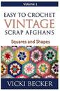 Easy To Crochet Vintage Scrap Afghans: Squares and Shapes - Paperback
