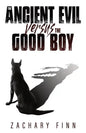 The Ancient Evil Versus the Good Boy - Paperback