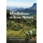 Mindfulness in Texas Nature - Paperback