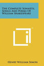 The Complete Sonnets, Songs and Poems of William Shakespeare - Paperback