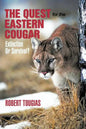 The Quest For The Eastern Cougar: Extinction Or Survival? - Paperback