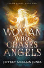 The Woman Who Chases Angels - Paperback