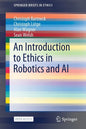 An Introduction to Ethics in Robotics and AI - Paperback