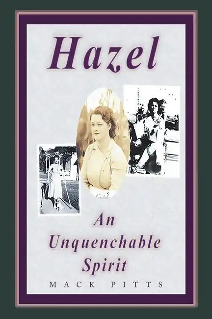 "Hazel, an Unquenchable Spirit" - Paperback