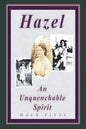 "Hazel, an Unquenchable Spirit" - Paperback