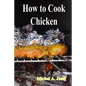 How to Cook Chicken - Paperback