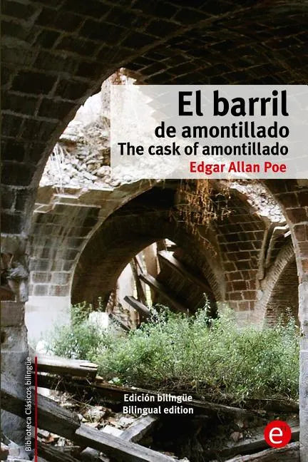 El barril de amontillado/The cask of amontillado: Edición bilingüe/Bilingual edition - Paperback
