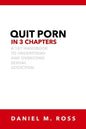 Quit Porn in 3 Chapters - Paperback