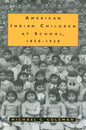 American Indian Children at School, 1850-1930 - Paperback