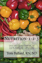 Nutrition-1-2-3: Three proven diet wisdoms for losing weight, gaining energy, and reversing aging - Paperback