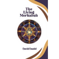 The Living Merkabah: Activate Your Soul's Purpose - Paperback