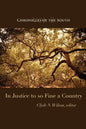 Chronicles of the South: In Justice to So Fine a Country - Paperback