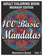100 Basic Mandalas Midnight Edition: An Adult Coloring Book with Fun, Simple, Easy, and Relaxing for Boys, Girls, and Beginners Coloring Pages (Volume - Paperback