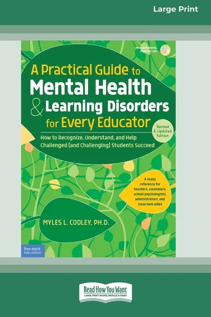 A Practical Guide to Mental Health & Learning Disorders for Every Educator (16pt Large Print Edition) - Paperback