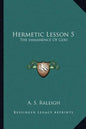 Hermetic Lesson 5: The Immanence of God - Paperback