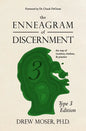 The Enneagram of Discernment (Type Three Edition): The Way of Vocation, Wisdom, and Practice - Paperback