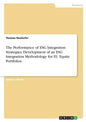 The Performance of ESG Integration Strategies. Development of an ESG Integration Methodology for EU Equity Portfolios - Paperback