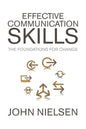 Effective Communication Skills: The Foundations for Change - Paperback